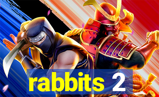 rabbits 2